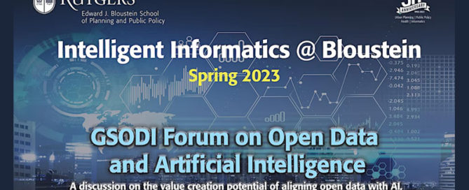 The words "Intelligent Informatics @ Bloustein, Spring 2023, GSODI Forum on Open Data and Artificial Intelligence"